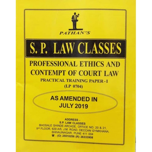 S. P. Law Class's Professional Ethics and Contempt of Court Law : Practical Training Paper I for BA. LL.B [SP Notes July 2019 Syllabus] by Prof. A. U. Pathan